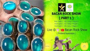 Bacan Rock Show Konteskan 28 Class Batu Bacan di Jakarta Gems Center